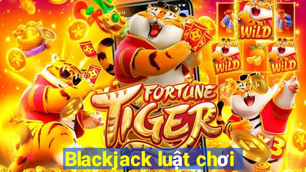 Blackjack luật chơi