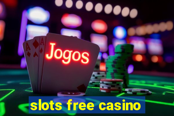 slots free casino