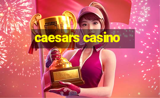 caesars casino