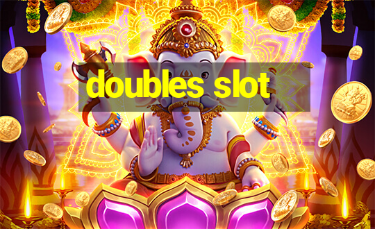 doubles slot