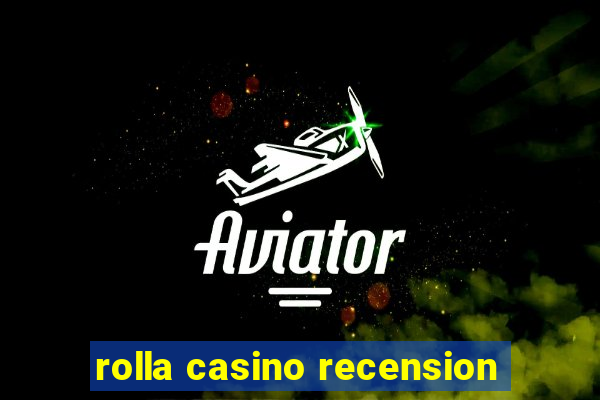 rolla casino recension