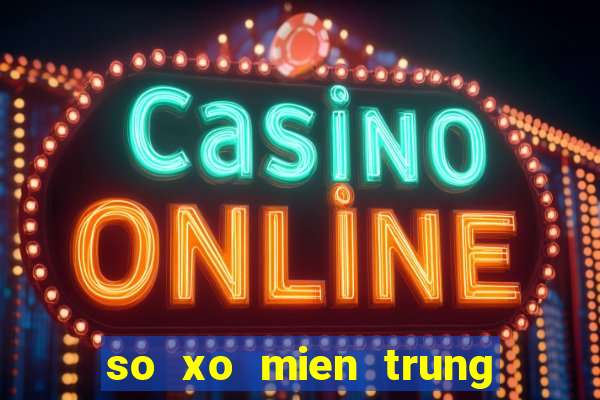 so xo mien trung truc tiep