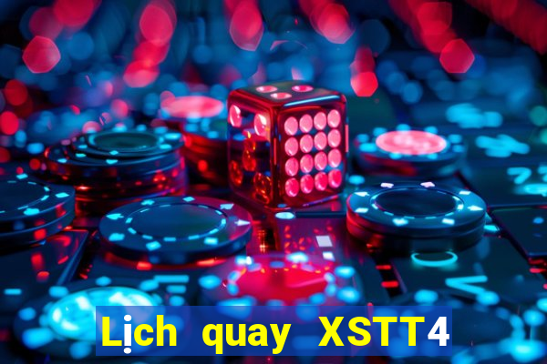 Lịch quay XSTT4 Thứ 5