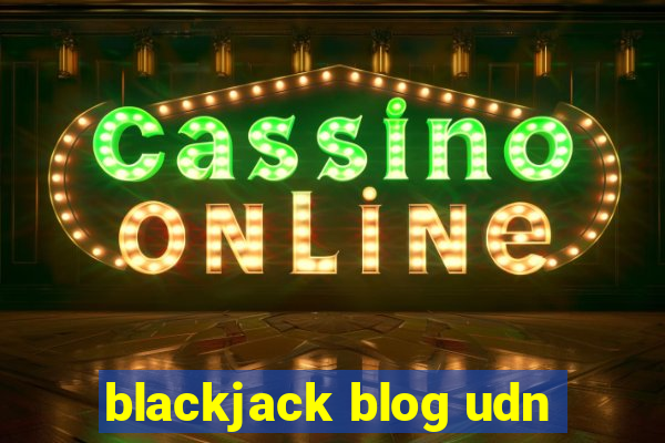 blackjack blog udn