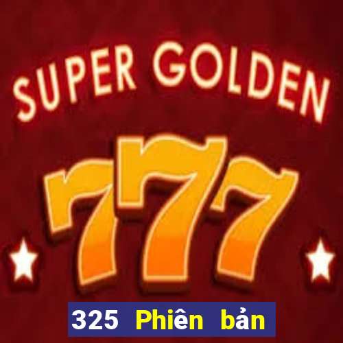 325 Phiên bản mới nhất