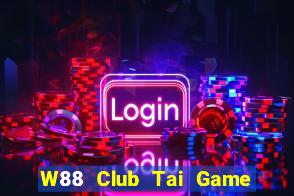 W88 Club Tai Game Bài Đổi Thưởng Uy Tín