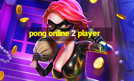 pong online 2 player