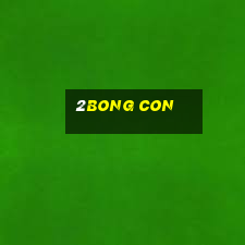 2bong con