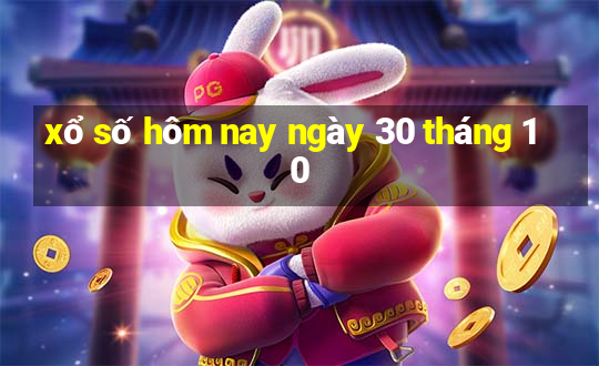 xổ số hôm nay ngày 30 tháng 10