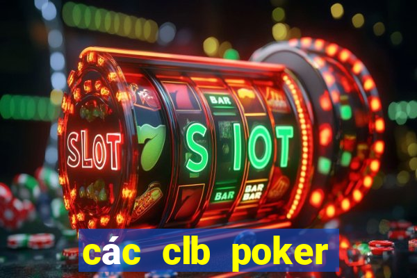 các clb poker tại hà nội