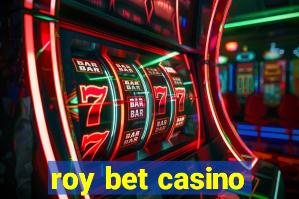 roy bet casino