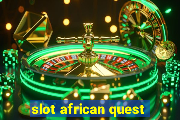 slot african quest