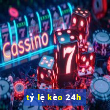 tỷ lệ kèo 24h