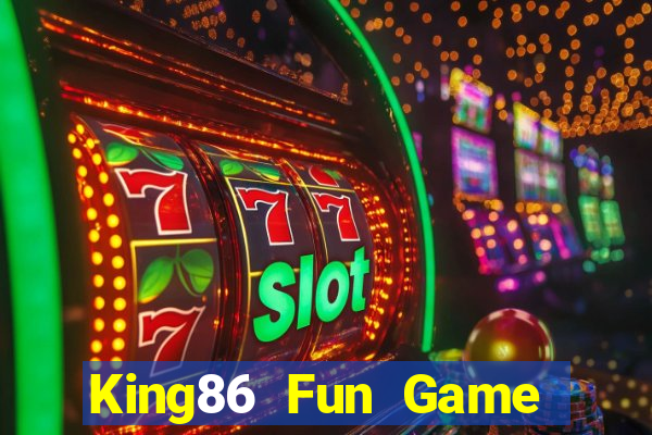 King86 Fun Game Bài Đổi Thưởng Trực Tuyến