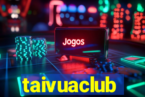 taivuaclub