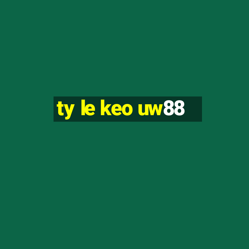 ty le keo uw88