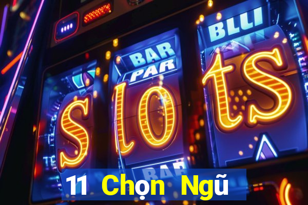 11 Chọn Ngũ Sơn Đông