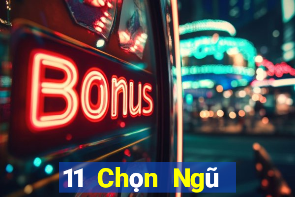 11 Chọn Ngũ Sơn Đông