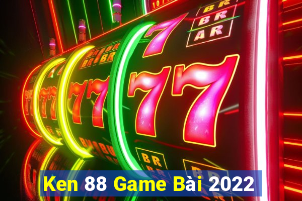 Ken 88 Game Bài 2022