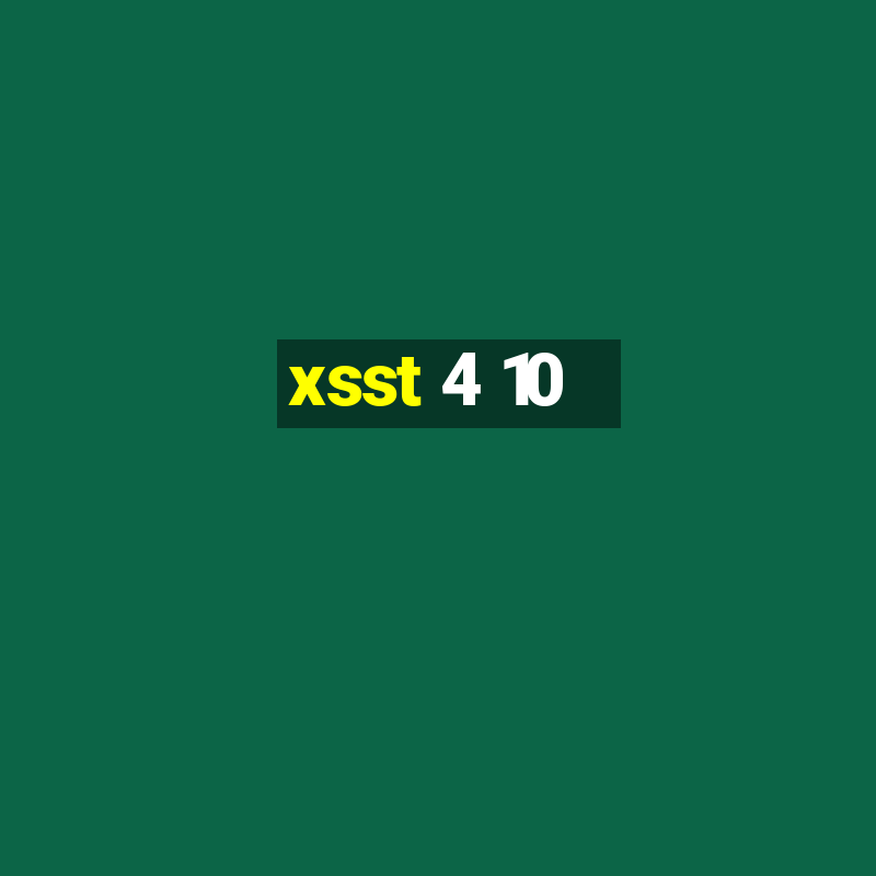 xsst 4 10