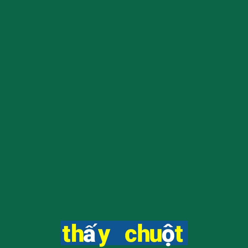 thấy chuột đánh con gì