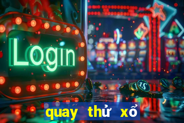 quay thử xổ số bạc liêu