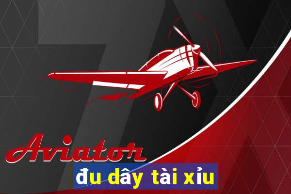 đu dây tài xỉu