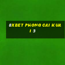 8Xbet Phong Cai Kuai 3