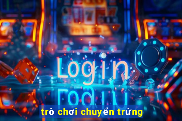 trò chơi chuyển trứng