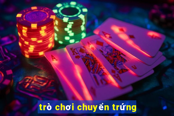 trò chơi chuyển trứng