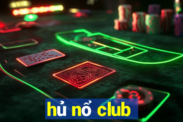 hủ nổ club