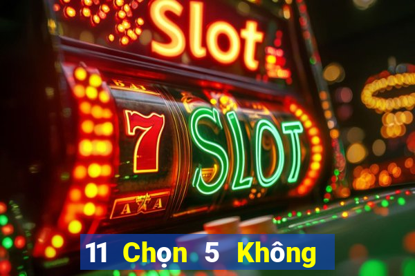 11 Chọn 5 Không có dấu lắc