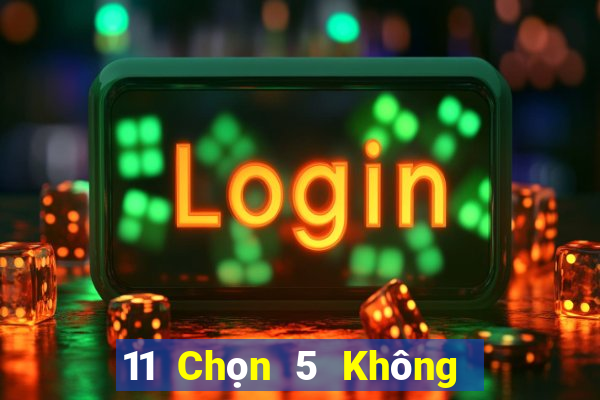 11 Chọn 5 Không có dấu lắc