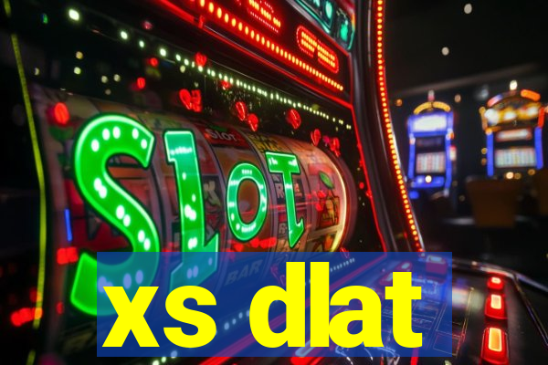 xs dlat