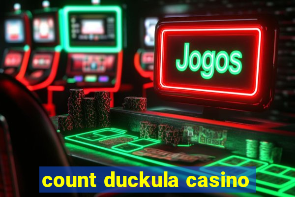 count duckula casino