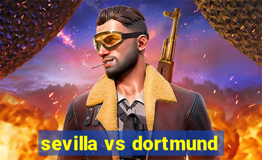 sevilla vs dortmund