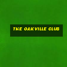 the oakville club