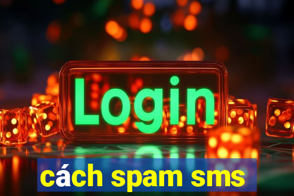 cách spam sms