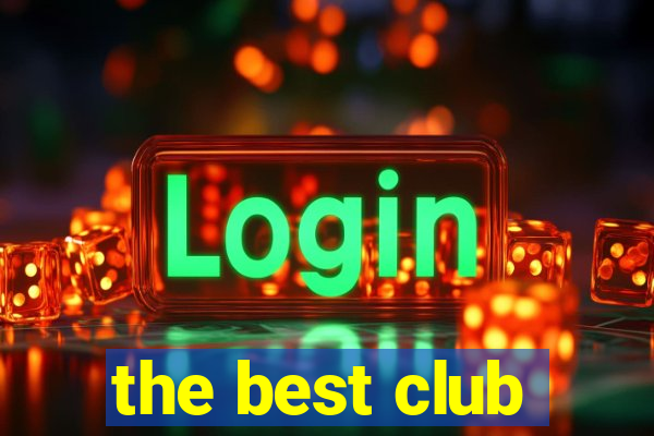 the best club