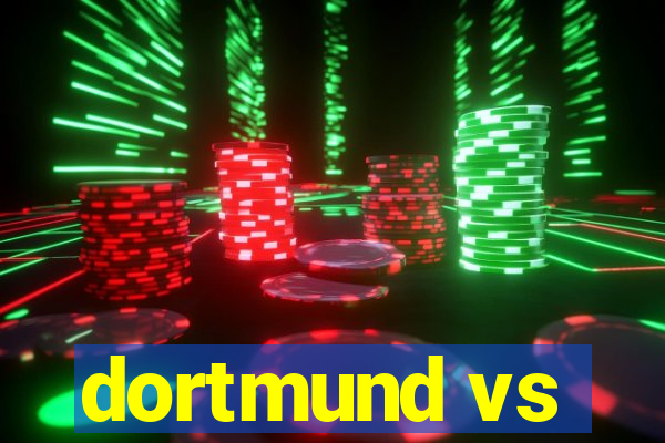 dortmund vs