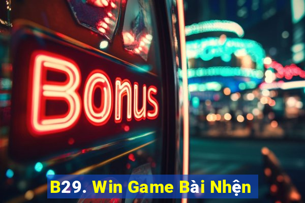 B29. Win Game Bài Nhện