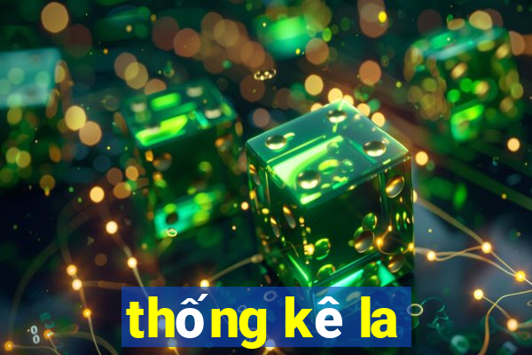 thong ke la