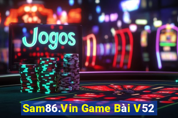 Sam86.Vin Game Bài V52