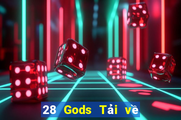 28 Gods Tải về việt nam