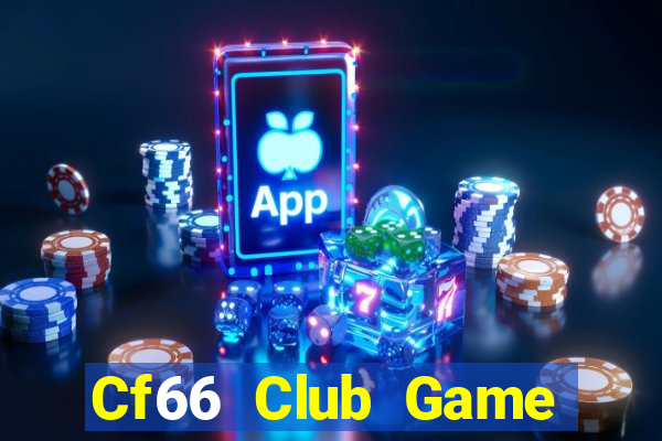 Cf66 Club Game Bài Club