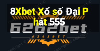 8Xbet Xổ số Đại Phát 555