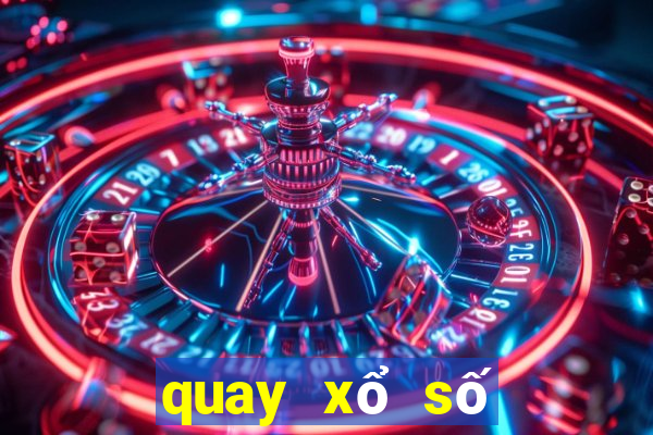 quay xổ số trực tiếp miền trung