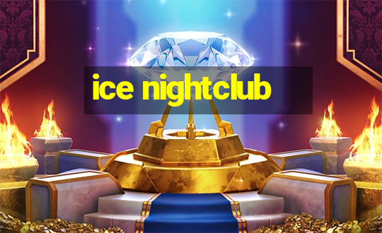 ice nightclub