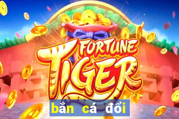 bắn cá đổi thưởng top 20