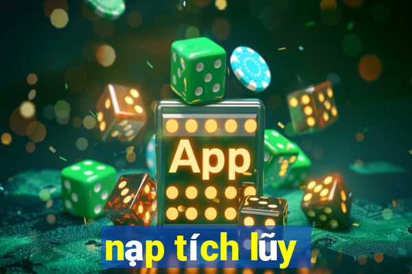 nạp tích lũy